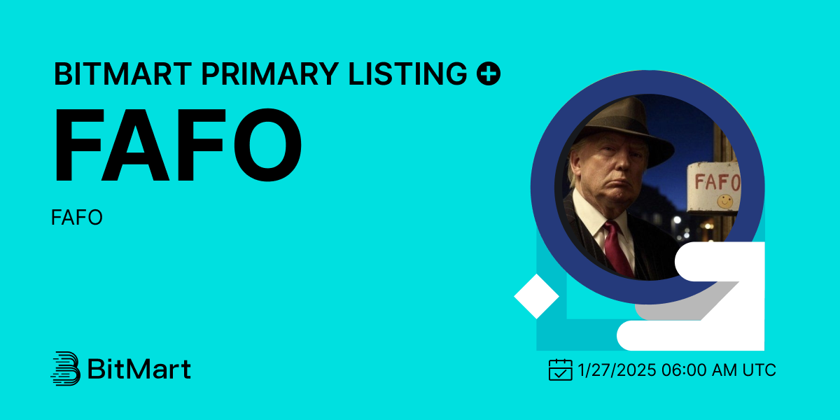 [Primary Listing] BitMart Will List FAFO (FAFO) 2025127 BitMart(02)
